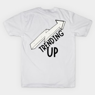 Trending Up T-Shirt